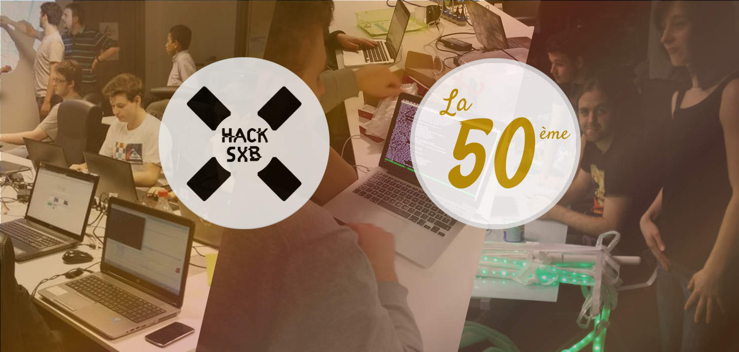 HackSXB #50 : La 50ème !
